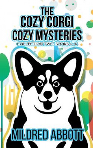 The Cozy Corgi Cozy Mysteries - Collection Two: Books 4-6