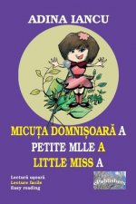 Micuta domnisoara A - Petite Mlle A - Little Miss A: Lectura usoara - Lecture facile - Easy Reading
