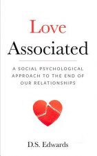 Love Associated: A Social Psychological Approach to the End of Relationships