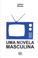 Uma Novela Masculina