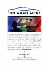 An Uber Life!: Lived and Breathed!