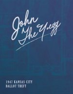 John The Yegg: The 1947 Ballot Theft From The Jackson County Courthouse