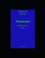 Tales to Tale: Dumanac Activity Book Part. 1
