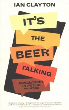 It's The Beer Talking