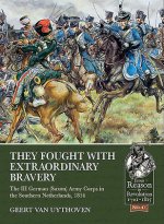 They Fought with Extraordinary Bravery!