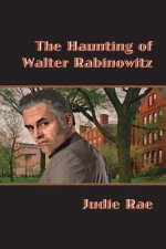 Haunting of Walter Rabinowitz