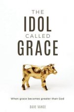 Idol Called Grace