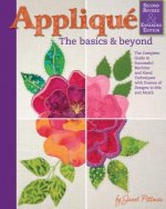 Applique: Basics and Beyond, Revised 2nd Edition