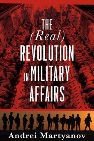 (Real) Revolution in Military Affairs