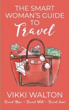Smart Woman's Guide to Travel