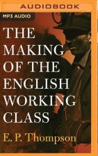 MAKING OF THE ENGLISH WORKING CLASS THE