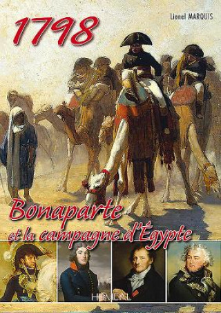 Bonaparte Et La Campagne D'Egypte