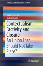 Contextualism, Factivity and Closure