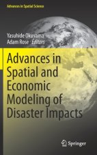 Advances in Spatial and Economic Modeling of Disaster Impacts