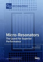 Micro-Resonators The Quest for Superior Performance