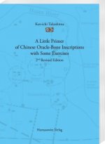 A Little Primer of Chinese Oracle-Bone Inscriptions with Some Exercises