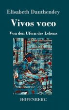 Vivos voco