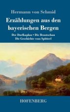 Erzahlungen aus den bayerischen Bergen