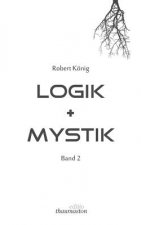 Logik und Mystik Band 2