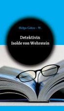 Detektivin Isolde von Wehrstein