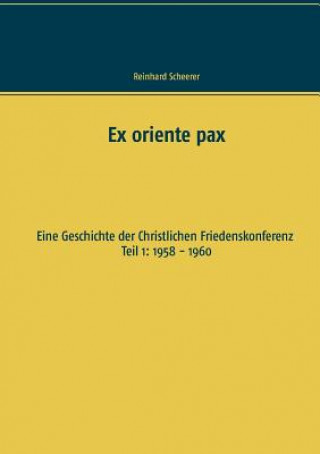 Ex oriente pax