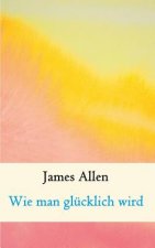 Wie man glucklich wird