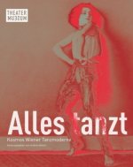 Alles tanzt. Kosmos Wiener Tanzmoderne (German edition)