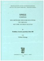 Chr?sis. Die Methode der Kirchenväter im Umgang mit der antiken Kultur 05  / Sedulius, Carmen paschale, Buch III