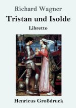 Tristan und Isolde (Grossdruck)
