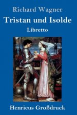 Tristan und Isolde (Grossdruck)