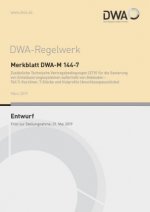 Merkblatt DWA-M 144-7 Zusätzliche Technische Vertragsbedingungen (ZTV) für die Sanierung von Entwässerungssystemen außerhalb von Gebäuden - Teil 7: Ku