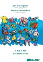 BABADADA, jian ti zhong wen - Espanol con articulos, tu hua ci dian - el diccionario visual