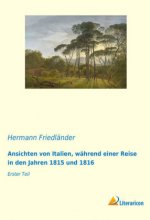 Ansichten von Italien, während einer Reise in den Jahren 1815 und 1816