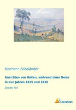 Ansichten von Italien, während einer Reise in den Jahren 1815 und 1816