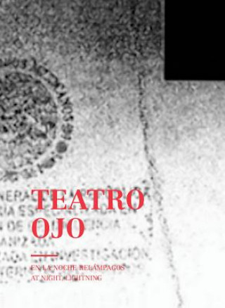 Teatro Ojo: At Night, Lightning