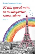 EL DÍA QUE EL MON ES VA DESPERTAR SENSE COLORS