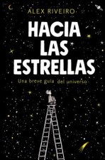 Hacia Las Estrellas / Towards the Stars