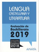 LENGUA CASTELLANA Y LITERATURA. EVALUACIÓN DE BACHILLERATO 2019
