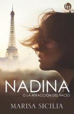 Nadina O La Atracción del Vacío: (Nadina or the Attraction to Emptiness - Spanish Edition)