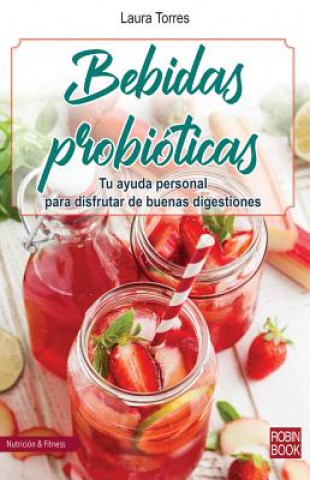 Bebidas Probióticas: Tu Ayuda Personal Para Disfrutar de Buenas Digestiones