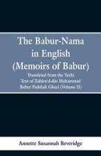 Babur-nama in English (Memoirs of Babur)