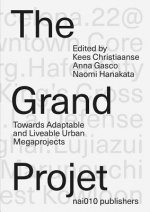 The Grand Projet: Towards Adaptable and Liveable Urban Megaprojects