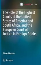 Role of the Highest Courts of the United States of America and South Africa, and the European Court of Justice in Foreign Affairs