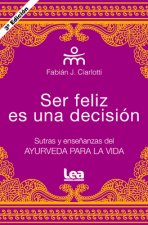 Ser Feliz Es Una Decisión