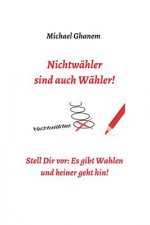 Nichtwähler sind auch Wähler!