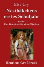 Nesthakchens erstes Schuljahr (Grossdruck)