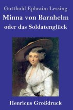 Minna von Barnhelm, oder das Soldatengluck (Grossdruck)