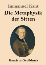 Metaphysik der Sitten (Grossdruck)