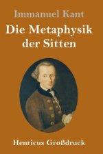 Metaphysik der Sitten (Grossdruck)