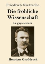 froehliche Wissenschaft (Grossdruck)